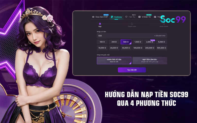 Hướng dẫn nạp tiền Soc99 qua 4 phương thức