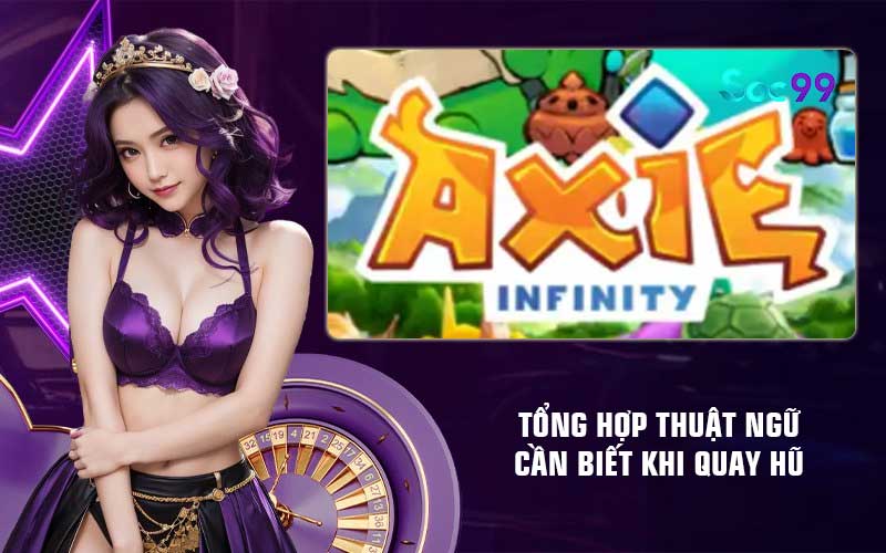 Tổng hợp thuật ngữ cần biết khi quay hũ